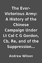 The Ever-Victorious Army: A History of the…