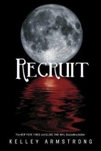 Recruit by Kelley Armstrong