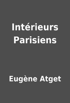 Intérieurs Parisiens by Eugène Atget