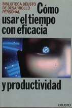 Como Usar El Tiempo Con Eficacia y…