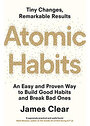 Atomic Habits: An Easy & Proven Way to Build Good Habits & Break Bad Ones - James Clear