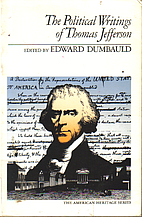 The Political Writings of Thomas Jefferson :…