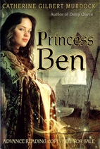 Princess Ben by Catherine Gilbert Murdock