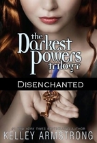 Disenchanted by Kelley Armstrong