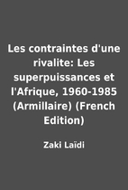 Les contraintes d'une rivalite: Les…