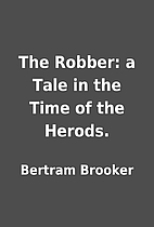 The Robber: a Tale in the Time of the…