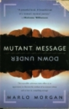 Mutant Message Down Under by Marlo Morgan
