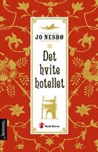 The White Hotel by Jo Nesbø