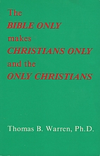 The Bible Only Makes Christians Only & the…