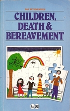 Children, Death and Bereavement by Pat…