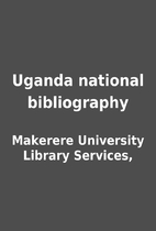 Uganda national bibliography by Makerere…