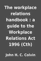 The workplace relations handbook : a guide…