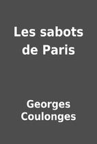 Les sabots de Paris by Georges Coulonges