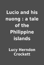 Lucio and his nuong : a tale of the…