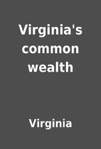 Virginia's common wealth by Virginia