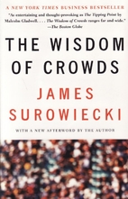 The Wisdom of Crowds: Why the Many Are…