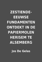 ZESTIENDE-EEUWSE FUNDAMENTEN ONTDEKT IN DE…
