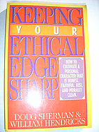 Keeping Your Ethical Edge Sharp by Doug…