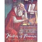 Masters of Florence: Glory and Genius at the…