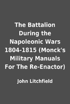 The Battalion During the Napoleonic Wars…