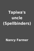 Tapiwa's uncle (Spellbinders) by Nancy…