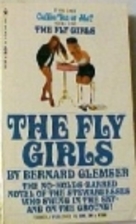 The Fly Girls by Bernard Glemser