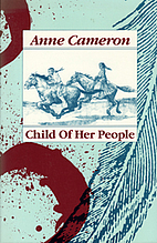 Child of Her People by Anne Cameron