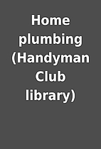 Home plumbing (Handyman Club library)