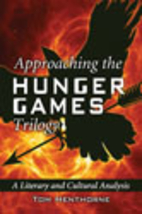Approaching the Hunger Games Trilogy: A…
