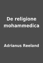 De religione mohammedica by Adrianus Reeland
