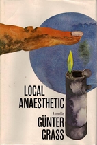 Local Anaesthetic by Günter Grass