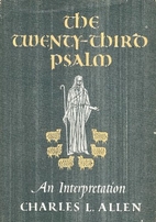 The Twenty-Third Psalm by Charles L. Allen