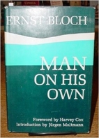 Man on his own; essays in the philosophy of…