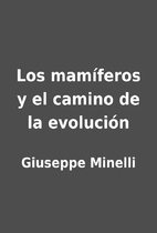 Los mamíferos y el camino de la evolución…