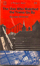 The Man Who Watched Trains Go By by Georges…
