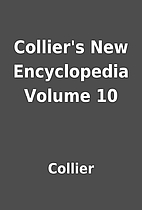 Collier's New Encyclopedia Volume 10 by…
