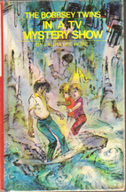 The Bobbsey Twins in a TV Mystery Show by…