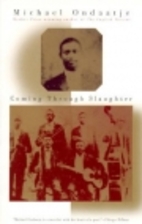 Coming Through Slaughter by Michael Ondaatje