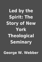 Led by the Spirit: The Story of New York…