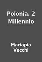 Polonia. 2 Millennio by Mariapia Vecchi