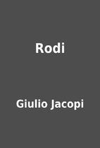 Rodi by Giulio Jacopi