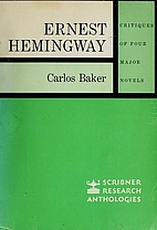 Ernest Hemingway: Critiques of Four Major…