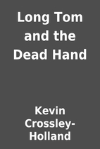 Long Tom and the Dead Hand by Kevin…