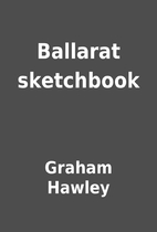 Ballarat sketchbook by Graham Hawley