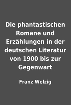Die phantastischen Romane und Erzählungen…