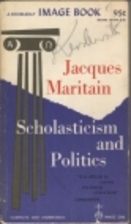 Scholasticism and Politics by Jacques…
