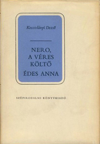Nero, a véres költő; Édes Anna by Dezső…