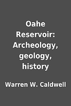 Oahe Reservoir: Archeology, geology, history…