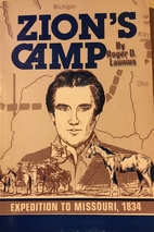 Zion's Camp: Expedition to Missouri, 1834 by…