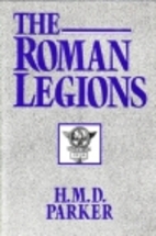 Roman Legions by H. M. D. Parker